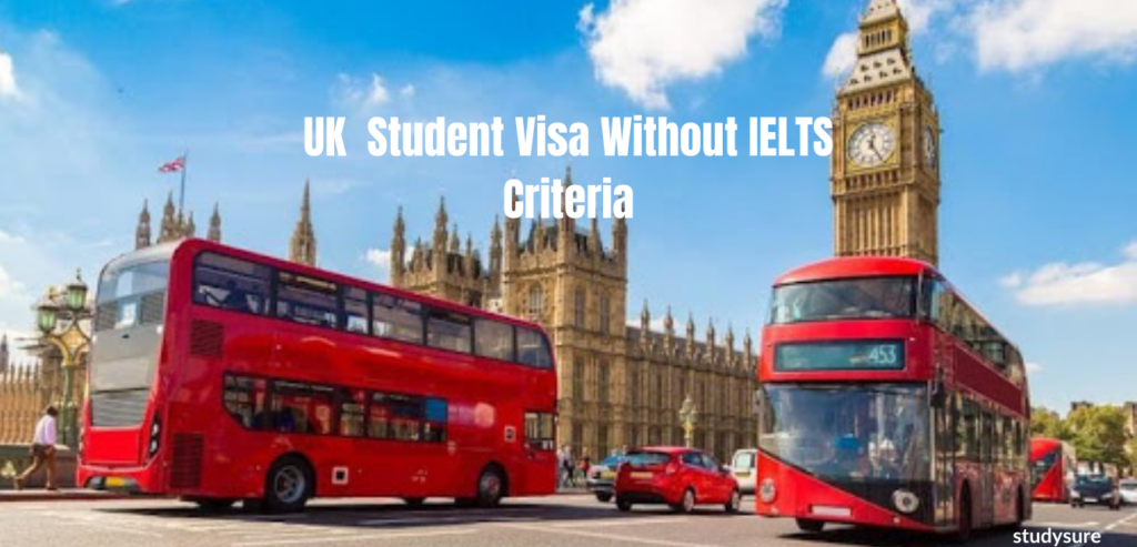 UK study visa without IELTS